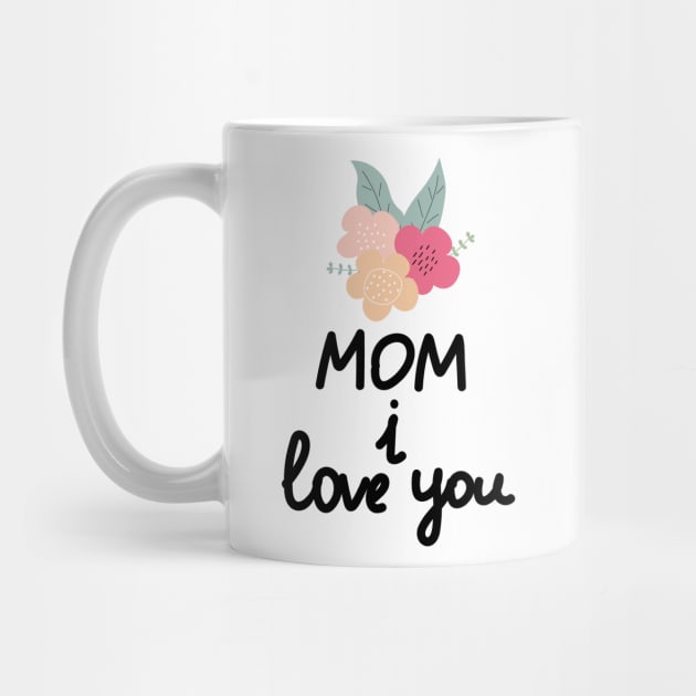 Mom I Love You by Eshka